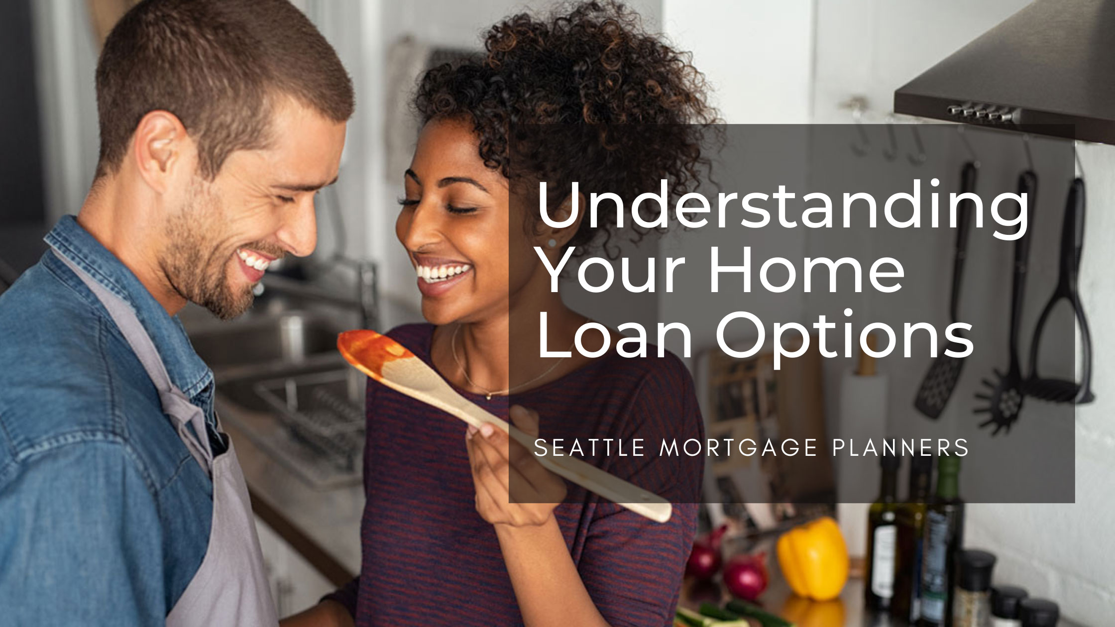 Seattle Home Loan Options - Seattle Mortgage Planners - Seattle, WA